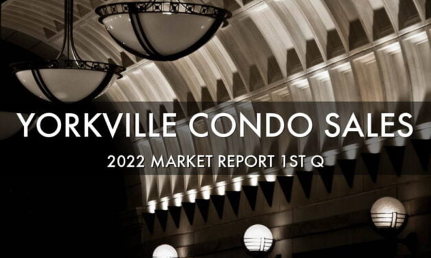 YORKVILLE CONDO SALES MARKET REPORT 2022 FIRST QUARTER